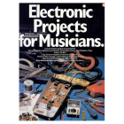 Electronic Projects for Musicians